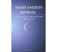 Night Anxiety Journal: A Gentle Space to Release Worry Before Sleep