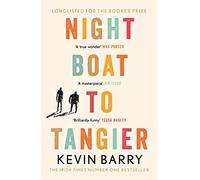 Night Boat to Tangier: Kevin Barry