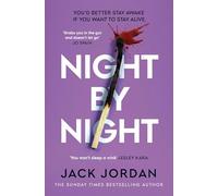 Night By Night: A darkly addictive, fast-paced thriller from the Sunday Times bestselling author