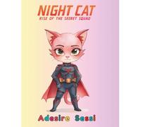 Night Cat: Rise of the Secret Squad