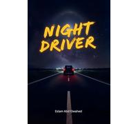 Night Driver: 100 True Stories of Ride Share Shifts Gone Wrong