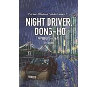 Night Driver Dong-ho: 대리운전 기사, 동호: Korean Classic Reader Level 1