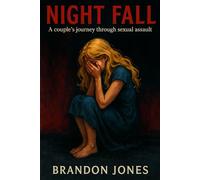 Night Fall: A Couples Journey After Sexual Assault