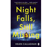 Night Falls Still Missing: The gripping psychological thriller perfect for the cold winter nights