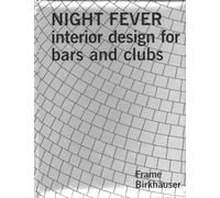 Night Fever: Interior Design for Bars and Clubs