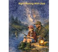 Night Fishing With Dad
