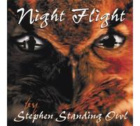 Night Flight II (Return of the Owl) by Stephen Standing Owl (2004-10-11)