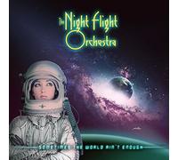 Night Flight Orchestra The - Sometimes The World Ain'T Enough