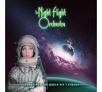 Night Flight Orchestra The - Sometimes The World Ain'T Enough