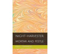 Night-Harvester: Mortar and Pestle