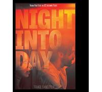 Night Into Day