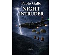 Night intruder. Ediz. italiana - Gallo Paolo