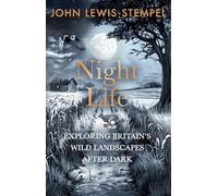 Night Life : Walking Britain’s wild landscapes after dark