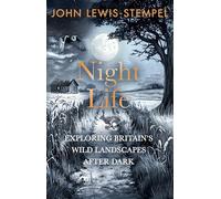 Night Life : Walking Britain’s wild landscapes after dark