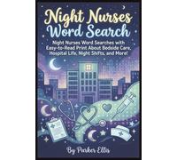 Night Nurses Word Search: Night Nurses Word Searches with Easy-to-Read Print About Bedside Care, Hospital Life, Night Shifts, and More | 6x9 inches, ... Students, Coworkers, and Screen-Free Time