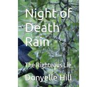 Night of Death Rain: The Righteous Lie