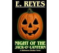 Night of the Jack-O'-Lantern: A Halloween Slasher Novel