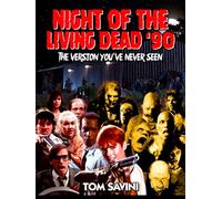 Night of the Living Dead '90: The Version You've Never Seen