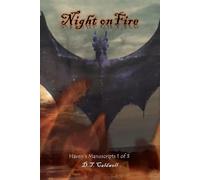 Night on Fire: Haven's Manuscripts 1 of 3