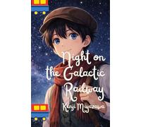 Night on the Galactic Railway (Japanease Classics in English): (1934)