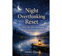 Night Overthinking Reset: Quiet Your Mind, Stop Racing Thoughts & Fall Asleep Faster