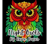 Night Owls: Coloring Book for Adults, Seniors, Teens & Kids