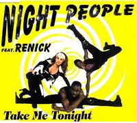 Night People Feat Renick - Take me tonight [Single-CD]