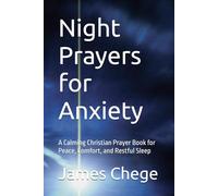 Night Prayers for Anxiety: A Calming Christian Prayer Book for Peace, Comfort, and Restful Sleep