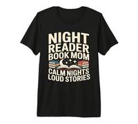 Night Reader Libro Mamma Notti Calma Storie Forti Maglietta Premium