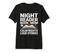 Night Reader Libro Mamma Notti Calma Storie Forti Maglietta Premium