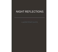 Night Reflections: A Guided Dream Journal | 6 x 9 inch, Hardcover Notebook, 120 pages