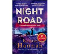 Night Road: A Heart-wrenching Story from the Worldwide Bestselling Author of The Women