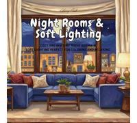 Night Rooms & Soft Lighting: cozy and inviting Night Rooms & Soft Lighting perfect for coloring and relaxing.