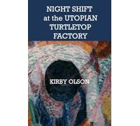 Night Shift at the Utopian Turtletop Factory