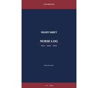 Night Shift Nurse Report & Reflection Log: Handoff notes, open tasks, and a page to leave the floor behind