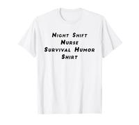 Night Shift Nurse Survival Humor Shirt Maglietta