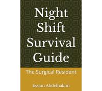 Night Shift Survival Guide: The Surgical Resident