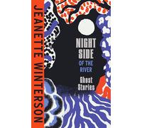 Jeanette Winterson Night Side of the River (Copertina rigida)