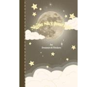 Night Sky Journal& Sketch: A cozy space to slow down, reflect, and reconnect under a warm night sky.