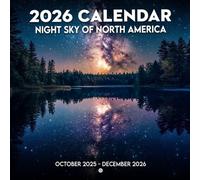 Night Sky Of North America 2026 Calendar: A year of starry nights across the continent
