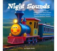 Night Sounds: A Rhyme and Sound Adventure for Sweet Dreams(Corky’s Classroom Corner - Peaceful Bedtime Themes)