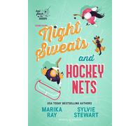 Night sweats and hockey nets. Ediz. italiana - Ray Marika, Stewart Sylvie