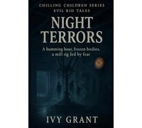 Night Terrors: A humming hour, frozen bodies, a mill rig fed by fear