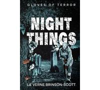 NIGHT THINGS: Gloves of Terror!!