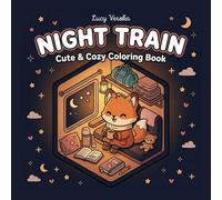 Night Train • Snuggle Up with this Cute & Cozy Coloring Book for Relaxation & Mindfulness