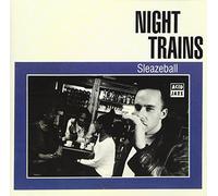 Night Trains - Sleazeball