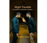 Night Traveller: An Authentic Chronicle of Dreams