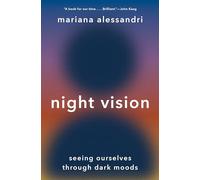 Night Vision: Seeing Ourselves Through Dark Moods
