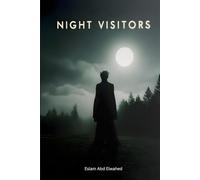Night Visitors: 100 True Horror Stories of Sleep Demons and Nighttime Encounters