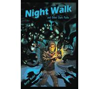 Night Walk: and Other Dark Paths